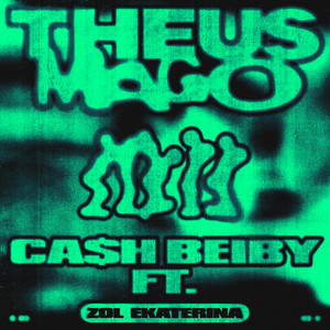 Theus Mago — CA$H BEIBY (2026)