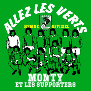 Monty - Allez les Verts (hymne officiel ASSE)