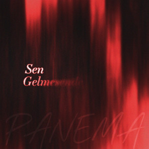 Panema - Sen Gelmesen de