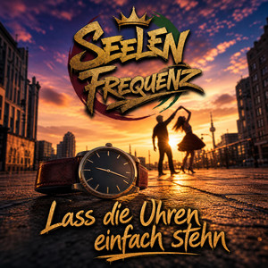 Lass die Uhren einfach stehn by Seelenfrequenz