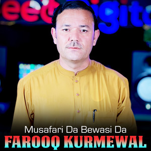 Farooq Kurmewal - Musafari Da Bewasi Da