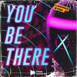You Be There by Lacroix, ZYQS