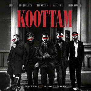 Koottam by Vernon G Segaram, Dayan Shan, Sugu, Tha Mystro, Tha Prophecy, Kadum Kural Q, Arvind Raj