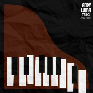 still here by Andy Luma Trio