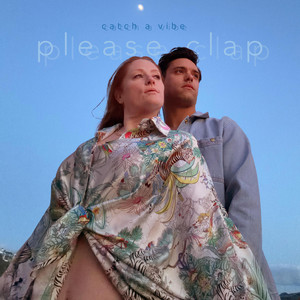 catch a vibe by please clap