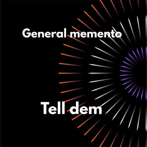 Tell dem by General Memento