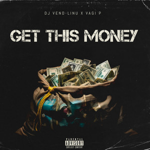 Get This Money by DJ Vend-Linu, FM240, Vagi P
