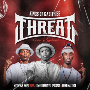 Threat - Official Audio by KingsOf KasiTribe, Lume Massage