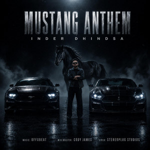 Mustang Anthem by Inder Dhindsa