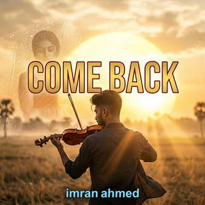Imran ahmed - Come Back