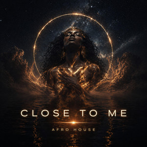 CLOSE TO ME - AFRO SOUL by Alex Molinary
