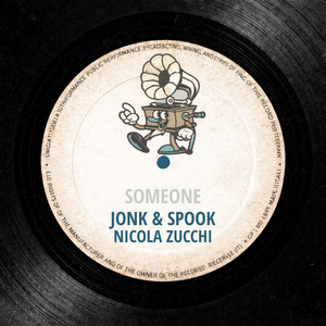 Someone - Radio Edit by Jonk & Spook, Nicola Zucchi