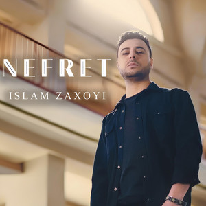 Islam Zaxoyi - Nefret