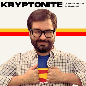 Kryptonite by Johnathan Pushkar