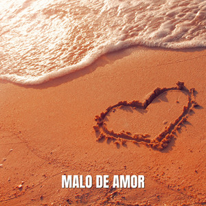 Malo de Amor by Sal Piedra