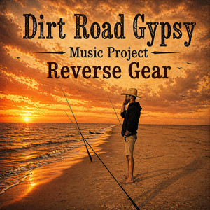 Reverse Gear by Dirt Road Gypsy