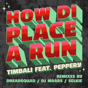 How Di Place A Run - Dreadsquad Remix by Timbali, Peppery, Dreadsquad