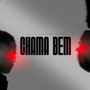 Chama Bem by AyCi, Alexandre Campos