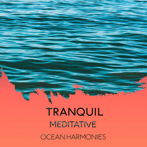 Tranquil Meditative Ocean Harmonies album