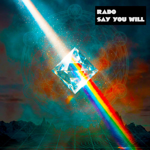 Say You Will by Rado
