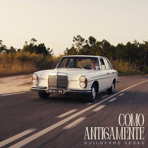 Como Antigamente by Guilherme Sedas