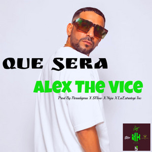 Que Sera by Alex The Vice