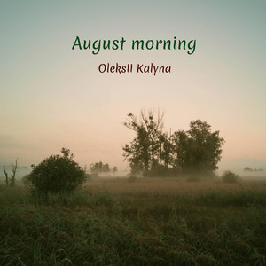 August morning