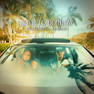 Love to Borrow by Lucas Larvenz, georgiaxx