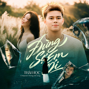Đừng Sợ Em Ơi by Thái Học