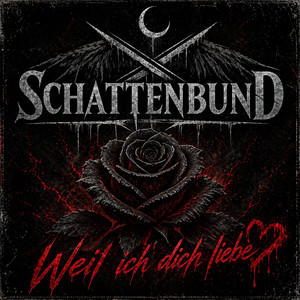 Weil ich Dich liebe by Schattenbund