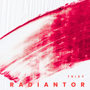 Radiantor by Trixy
