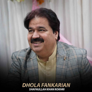 Shafaullah Khan Rokhri - Dhola Fankarian