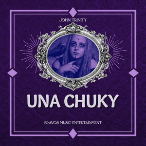 Una Chuky by John Trinity