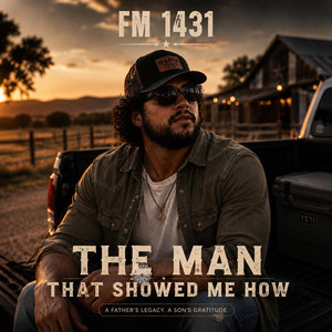 The Man that showed me how by FM 1431