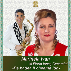 Marinela Ivan & Florin Ionas Generalul - Pe Badea Il Cheama Ion