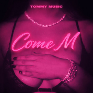 Come M by Tommy Music