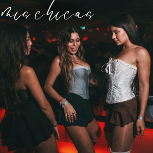 Mis Chicas by DJ Austin Peru