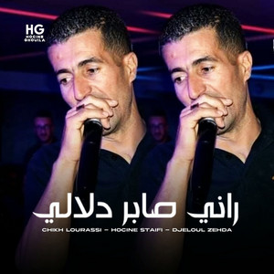 راني صابر دلالي by Chikh Lourassi, Hocine Staifi, Djeloul Zehda