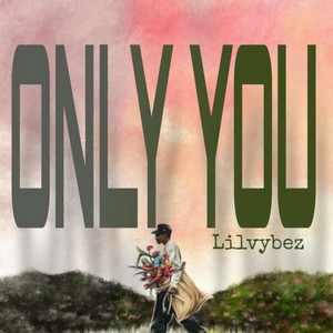 ONLY YOU by Lilvybez