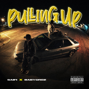 Pulling Up by Saifi, BabyGroz