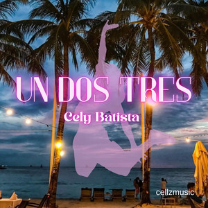Un Dos Tres by Cely Batista