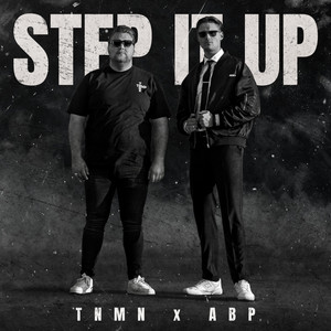 STEP IT UP by TNMN, A B P