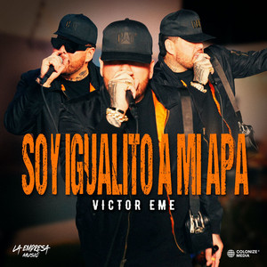 Soy Igualito AMi Apá by Victor Eme