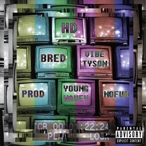 HD by Bred the Rapper, Vibe Tyson