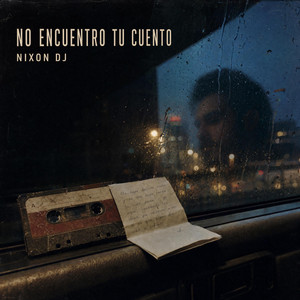 No encuentro tu cuento by NIXON DJ