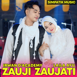 Laila Ayu, Irwan D'Academy & SIMPATIK MUSIC - ZAUJI ZAUJATI