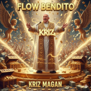 FLOW BENDITO by KRIZ MAGAN