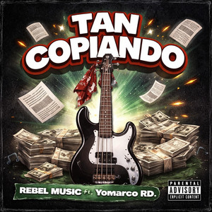 TAN COPIANDO by REBEL MUSIC COMPANY
