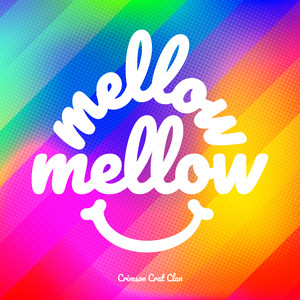 Mellow Mellow by Crimson Crat Clan