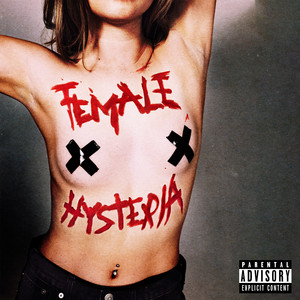 Female Hysteria by Bexley